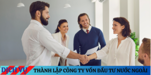 DỊCH VỤ THÀNH LẬP CÔNG TY CÓ VỐN ĐẦU TƯ NƯỚC NGOÀI BẮC NINH 1